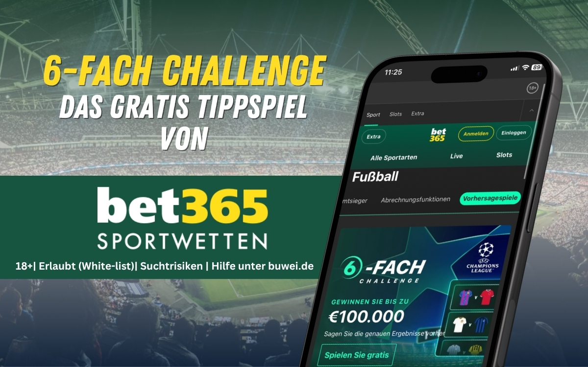 Bet365 Sportwetten: Neues Tippspiel mit der 6-fach Challenge