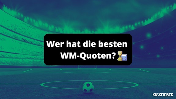 WM 2022 Beste WM Quoten