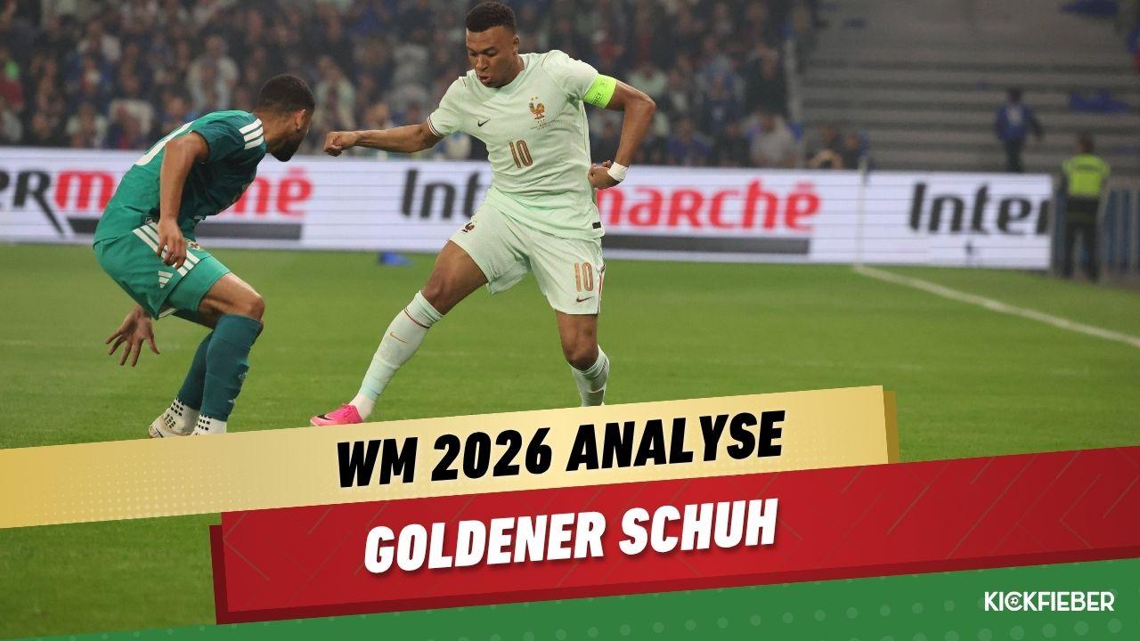 Kickfieber wm 2026 golden schuh