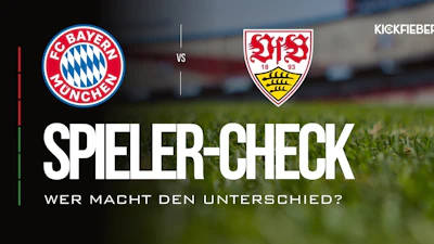 Spieler Check FC Bayern vs VFB Stuttgart