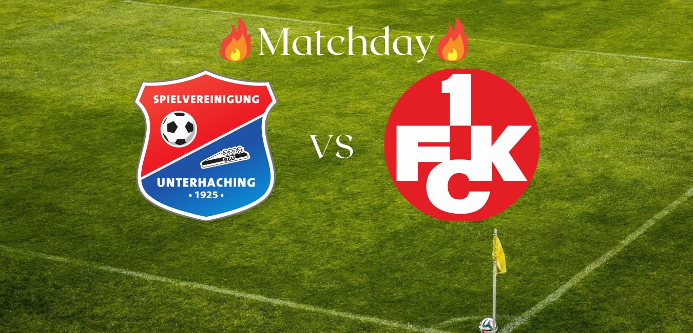 Vorschau 3.Liga: SpVgg Unterhaching gegen 1. FC Kaiserslautern