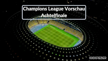 Champions League Achtelfinale