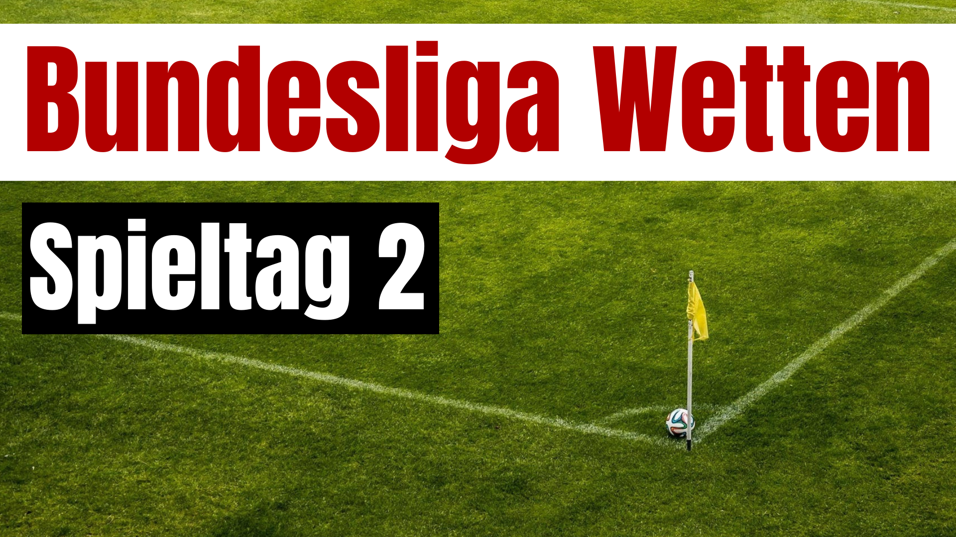 Der Bundesliga Wett Blog - Spieltag 2
