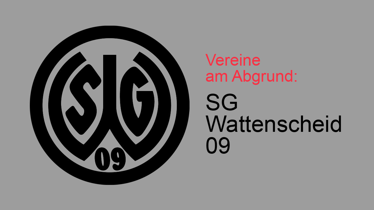 Vereine am Abgrund: SG Wattenscheid 09