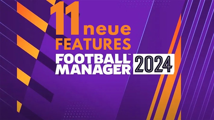 Der Football Manager 2024 im Test
